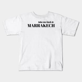 Take me back to Marrakech Kids T-Shirt